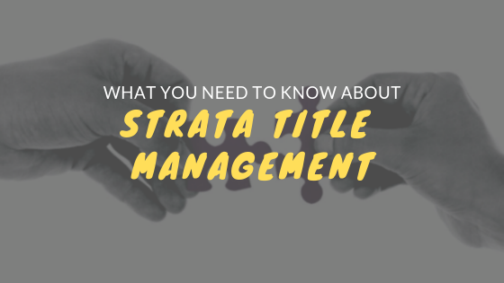 What You Need To Know About Strata Title Management