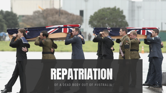 Repatriation of a Dead Body out of Australia