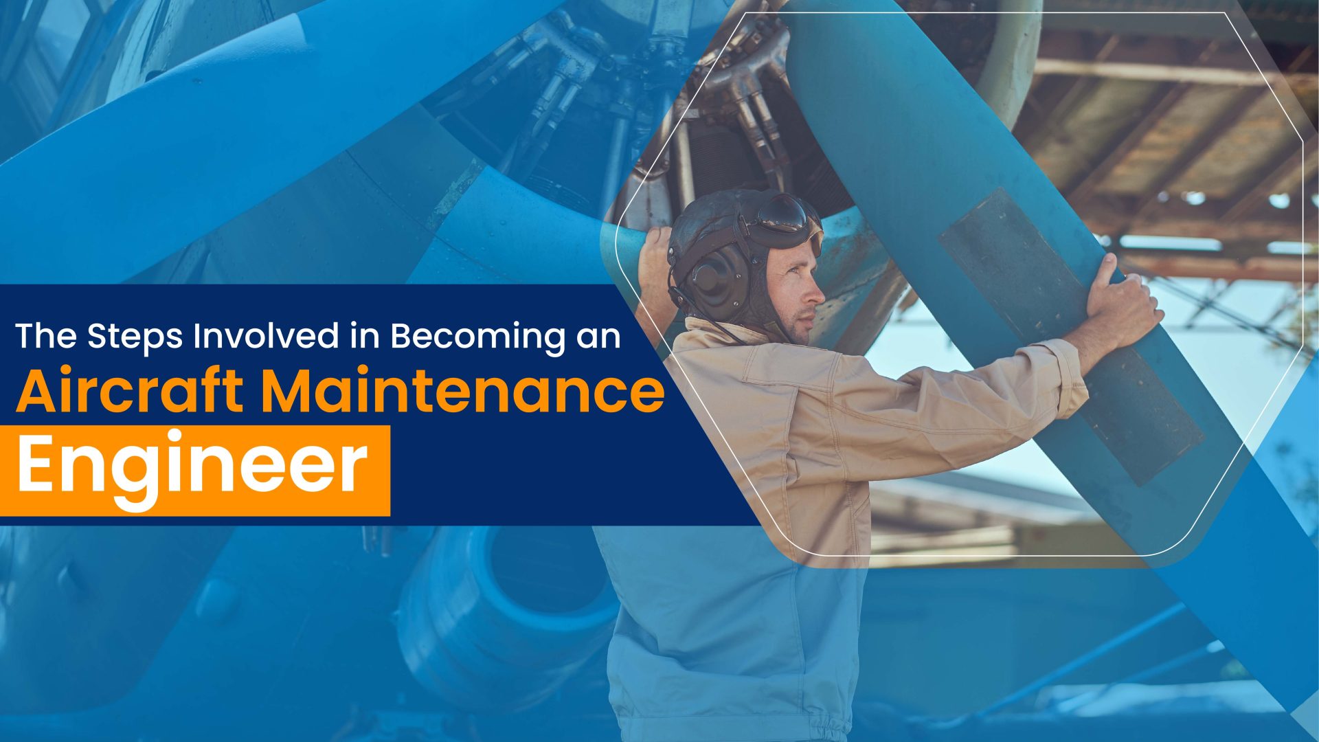 The Steps involved in becoming an Aircraft Maintenance Engineer ...