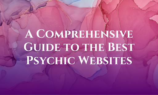 Comprehensive Guide to the Best Psychic Websites