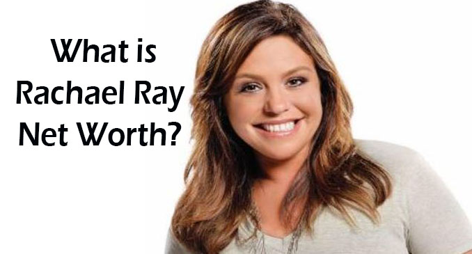 Rachael Ray Net Worth, Early Life, Career 2023