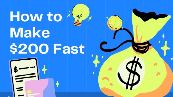 How to Make $200 Fast