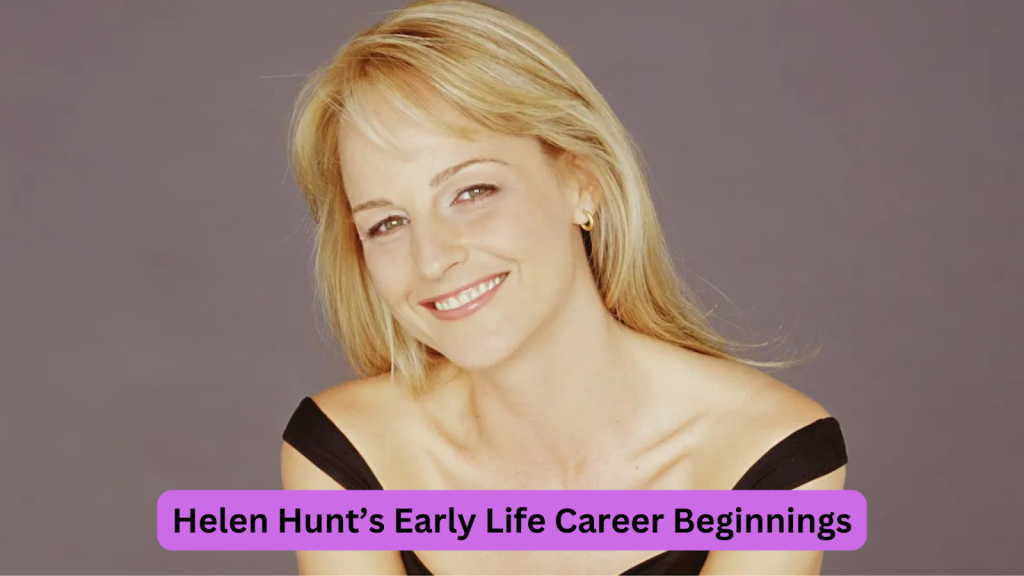 Helen Hunt’s Personal Life